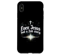 Even Jesus Had a Fish Story Case for iPhone XS Max