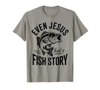 Even Jesus Had a Fish Story Fishing Faith Design T-Shirt
