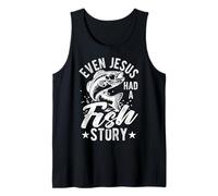 Even Jesus HAD A Fish Story Funny Jesus Fish Tank Top