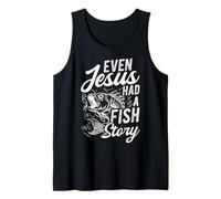 Even Jesus HAD A Fish Story Funny Jesus Fish Tank Top