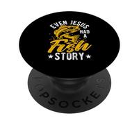 EVEN Jesus HAD A Fish STORY Funny Jesus Fishing PopSockets Adhesive PopGrip