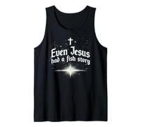Even Jesus Had a Fish Story Tank Top