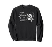 Even Jesus Has a Fishing Story Funny Christian Fish Joke Sweatshirt