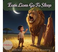 Even Lions Go To Sleep