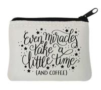 Even Miracles Take A Little Time and Coffee Funny Neoprene Coin Purse Pouch 12x9cm White
