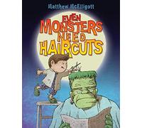 Even Monsters Need Haircuts: A Halloween Book