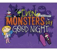 Even Monsters Say Goodnight