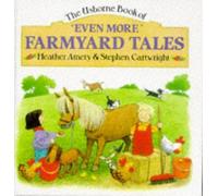 Even More Farmyard Tales