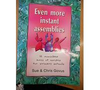 Even More Instant Assemblies [Paperback] Sue & Chris Govus