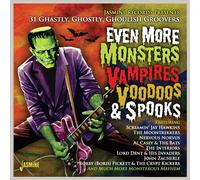 EVEN MORE MONSTERS, VAMPIRES, VOODOOS & SPOOKS: 31 GHASTLY, GHOSTLY, GHOULISH GR