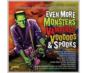 EVEN MORE MONSTERS, VAMPIRES, VOODOOS & SPOOKS: 31 GHASTLY, GHOSTLY, GHOULISH GR