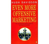 Even More Offensive Marketing: An Exhilarating Action Guide to Winning in Business (Penguin business) by J.H. Davidson (1997-10-02)