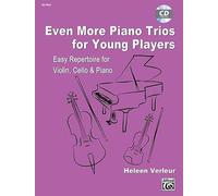 Even More Piano Trios for Young Players (with CD): Easy Repertoire for Violin, Cello and Piano