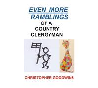 EVEN MORE RAMBLINGS OF A COUNTRY CLERGYMAN