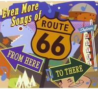 Even More Songs Of Route 66 - From Here To There: Various Arists
