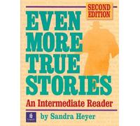 Even More True Stories: An Intermediate Reader