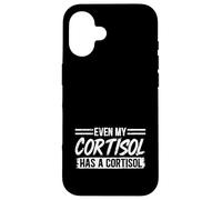 Even My Cortisol Has A Low Cortisol Levels Stress Hormone Case for iPhone 16