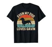 Even My Dog Loves Gavin Birthday First Name Dachshund Dad T-Shirt