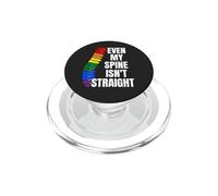Even My Spine Isn't Straight Rainbow Funny LGBT Pride PopSockets PopGrip for MagSafe