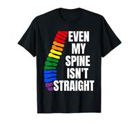 Even My Spine Isn't Straight Rainbow Funny LGBT Pride T-Shirt
