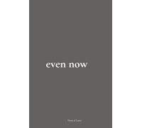 even now