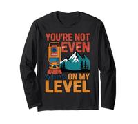 Even On My Level Mapmaking Engineer Surveying Land Surveyor Long Sleeve T-Shirt