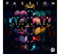 Even So Come By Passion (2015-03-17)