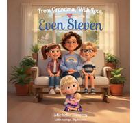 Even Steven: Little sayings. Big lessons. (From Grandma, With Love.)