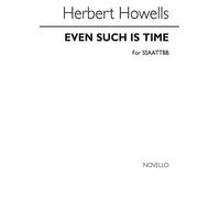 EVEN SUCH IS TIME: for unaccompanied double chorus