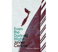 Even the Darkest Night: A Terra Alta Investigation by Javier Cercas | Paperback