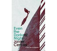 Even the Darkest Night: A Terra Alta Investigation - Paperback NEW Cercas, Javie