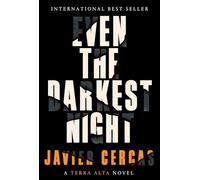 Even the Darkest Night: A Terra Alta Novel