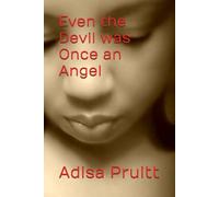 Even the Devil was Once an Angel