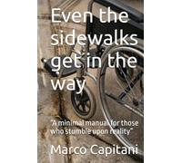 Even the sidewalks get in the way: “A minimal manual for those who stumble upon reality” (Un poeta del nuovo millennio)