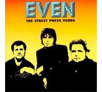 Even - The Street Press Years