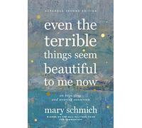 Even the Terrible Things Seem Beautiful to Me Now: On Hope, Loss, and Wearing Sunscreen