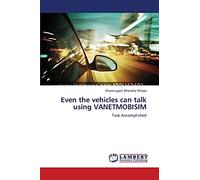 Even the vehicles can talk using VANETMOBISIM: Task Accomplished
