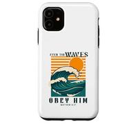 Even The Waves Obey Him Matthew 8:27 Case for iPhone 11
