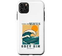 Even The Waves Obey Him Matthew 8:27 Case for iPhone 11 Pro Max