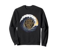 Even The Waves Obey Him Tshirt Christian Surfing Faith God Sweatshirt