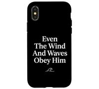 Even The Wind And Waves Obey Him Christian Believer Case for iPhone X/XS
