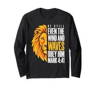 Even The Wind and Waves Obey Him Mark 4:41 Long Sleeve T-Shirt
