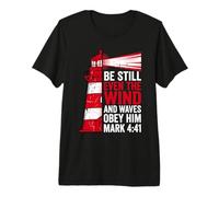Even The Wind and Waves Obey Him Mark 4:41 Premium T-Shirt