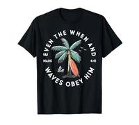 Even The Wind And Waves Obey Him Men Women T-Shirt