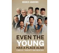 EVEN THE YOUNG HAS A PLACE ALSO: SINGLES, PARENTS AND MENTORS