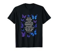 Even Though I Walk - Inspirational Faith Psalm T-Shirt