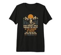 Even Though I Walk Through The Valley Psalm 23 4 Premium T-Shirt