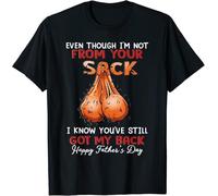 Even Though I'm Not from Your Sack T-Shirt Black 3XL