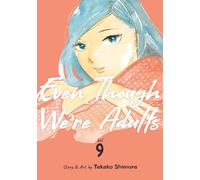 Even Though We're Adults Vol. 9