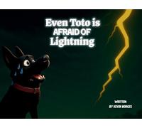 Even Toto Is Afraid Of Lightning: Even The Bravest can be Scared: 1